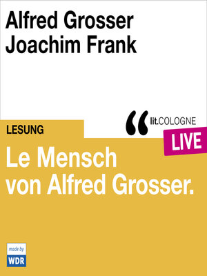 cover image of Le Mensch von Alfred Grosser--lit.COLOGNE live (Ungekürzt)